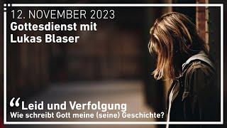 Gottesdienst vom 12.11.2023 zum Thema "Leid und Verfolgung" | FEG Langenthal