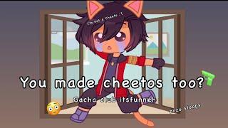 You made cheetos too? (Gacha club itsfunneh)