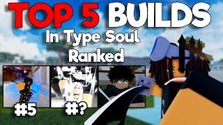 Top 5 Builds In Type Soul RANKED