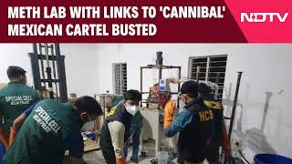 Delhi News | 'Breaking Bad' In Delhi: Meth Lab With Links To 'Cannibal' Mexican Cartel Busted