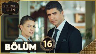 İstanbullu Gelin 16. Bölüm (Sezon Finali)