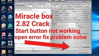 Miracle box 2.82 crack / start button not working / error fix problem solve 100%