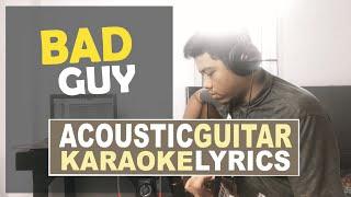 Billie Eilish - Bad Guy ( Acoustic Guitar Karaoke )