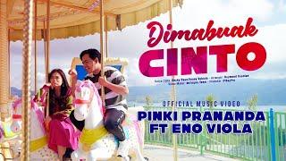 ENO VIOLA ft PINKI PRANANDA - DIMABUAK CINTO  [Official Musik Video]