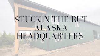 Stuck N The Rut Alaska Headquarters - Hangar House