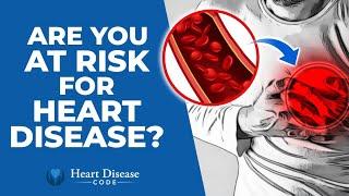 Are You at Risk for Heart Disease? The Top Warning Signs You Can't Ignore