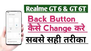 Realme GT 6 & GT 6T How to Change Back Button | Back Button kaise Change kare