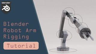 Tutorial: Blender Robot Arm Rigging and Animation