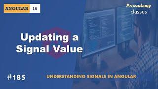 #185 Updating a Signal Value | Understanding Signals in Angular | A Complete Angular Course