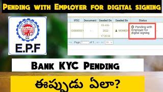 Pending with Employer for digital signing|Bank KYC Pending For Digital signing|Information Telugu