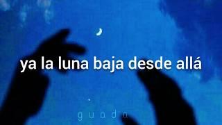 Canción para bañar la luna - Las Magdalenas (LETRA)