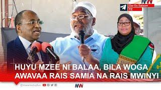 HUYU MZEE NI BALAA, BILA WOGA AWACHANA RAIS SAMIA NA RAIS MWINYI | "PESA WANAZIIBA WAO KWANZA"