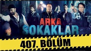 ARKA SOKAKLAR 407. BÖLÜM | FULL HD