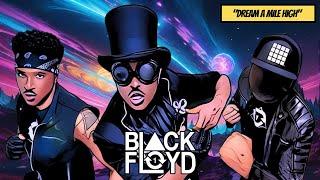 BLACK FLOYD: Dream a Mile High