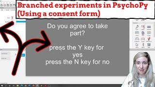 How to Make Branched Experiments in PsychoPy: An Example using Consent forms