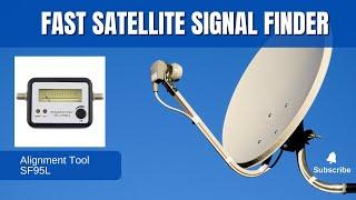 SF95L Fast Satellite Signal Finder: The Essential Alignment Tool for Accurate TV Reception