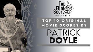 Top 10 Original Movie Scores by Patrick Doyle | TheTopFilmScore