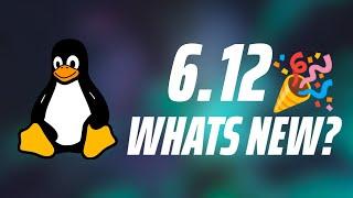 Linux Kernel 6.12! Whats new? Whats coming next?