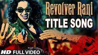 Full Video : Revolver Rani (Title Song) | Kangana Ranaut | Vir Das | Usha Uthup | T-Series