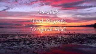 Da Click - Good Rhymes [Original Mix]