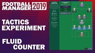 Football Manager 2019 Experiment | Tactics Testing | Fluid Counter Attack