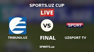 TRIBUNA.uz - UZSPORT TV  FINAL Uchrashuvini jonli efirda tomosha qiling