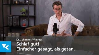 Wie besser schlafen? Ist ein gesunder Schlaf wirklich so wichtig? | Dr. Johannes Wimmer