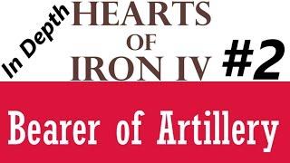 Hearts of Iron IV "Bearer of Artillery" In-Depth Guide English #2