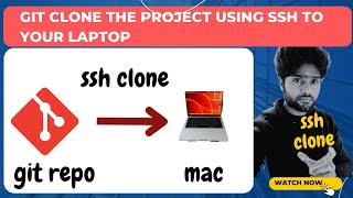 How to clone the git repository/project using SSH