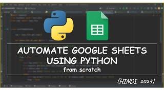 Automate Google Sheets using Python