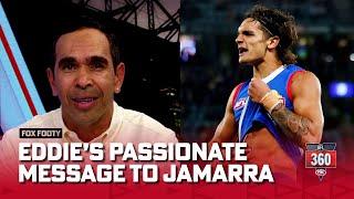 Eddie's passionate message to Jamarra Ugle-Hagan | AFL 360 | Fox Footy