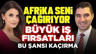 Afrika Seni Çağırıyor! Büyük İş Fırsatları! Bu Şansı Kaçırma! | Utku Bengisu & Ferda Yıldırım