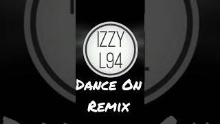 Izzy L94 - Dance On