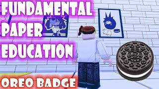 How to get OREO Badge in Fundamental Paper Education RP for Roblox