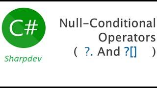 Null Conditional Operators | C#