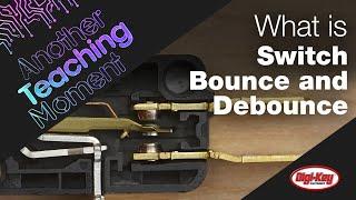 What is Switch Bounce and How to Debounce – ATM | Digi-Key Electronics