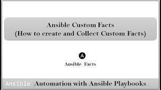 Create and Work with Ansible Custom Facts | Automation with Ansible Playbook