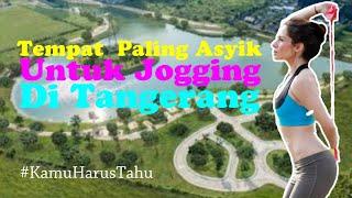 Tempat Jogging Paling Asyik di Tangerang #Part 1