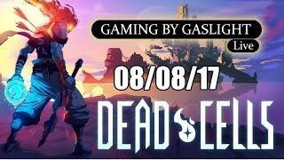 GamingByGaslight Live 08/05/17