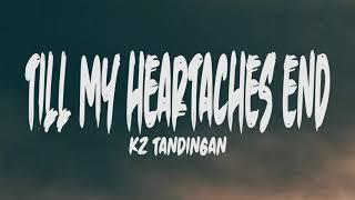 KZ Tandingan - Till my heartaches end (Cover) (Lyrics)