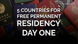 5 Countries That Give You Permanent Residency on Day One for Free!