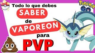  ¡Los MEJORES ATAQUES de VAPOREON en Pokémon GO 2023:GUÍA DEFINITIVA para el PvP!