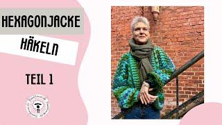 Rucki zucki Cardigan häkeln / Strickjacke / Hexagonjacke / Schnell in 16 / 20 Std fertig Teil 1