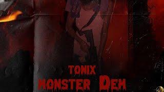 Tonix- Monsters Dem (OFFICIAL AUDIO)