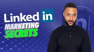 Secrets of LinkedIn Marketing: How to WIN Big