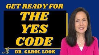 Get Ready for The YES Code with Dr. Carol Look (and Brad Yates) Tapping with Brad Yates