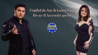 Copilul de Aur & Laura Vass - De ar fi lacrmile perle (Official Track)