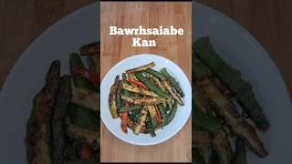 Bawrhsaiabe Kan/Lady Finger  Fry#shorts#okra#mizo eisiam