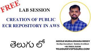 Creation of Public  ECR repository in AWS -Moole Muralidhara Reddy - Telugu DevOps Guru #awsintelugu