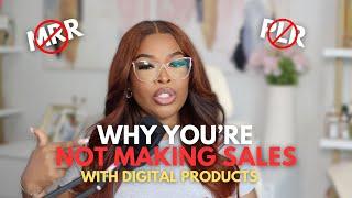 How to "NOT FAIL" at Selling Digital Products! (My Sales Strategy REVEALED) From $0 to $120,000!